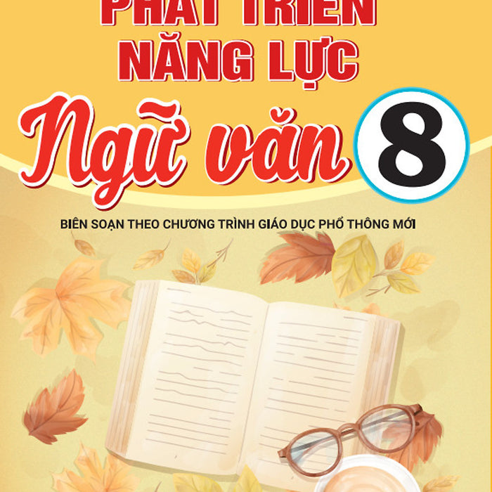 Sách - Phát Triển Năng Lực Ngữ Văn 8 - Biên Soạn Theo Chương Trình Gdpt Mới - Ndbooks