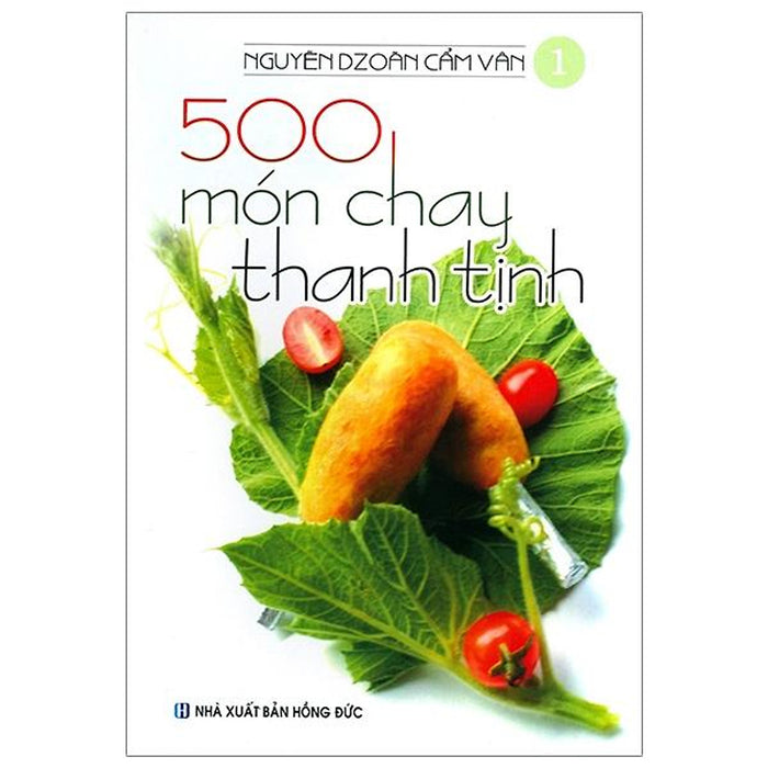 500 Món Chay Thanh Tịnh - Tập 1