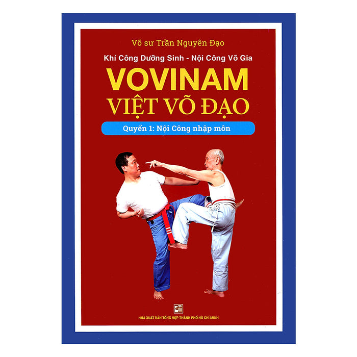 Khí Công Dưỡng Sinh - Nội Công Võ Gia - Vovinam Việt Võ Đạo - Quyển 1 : Nội Công Nhập Môn