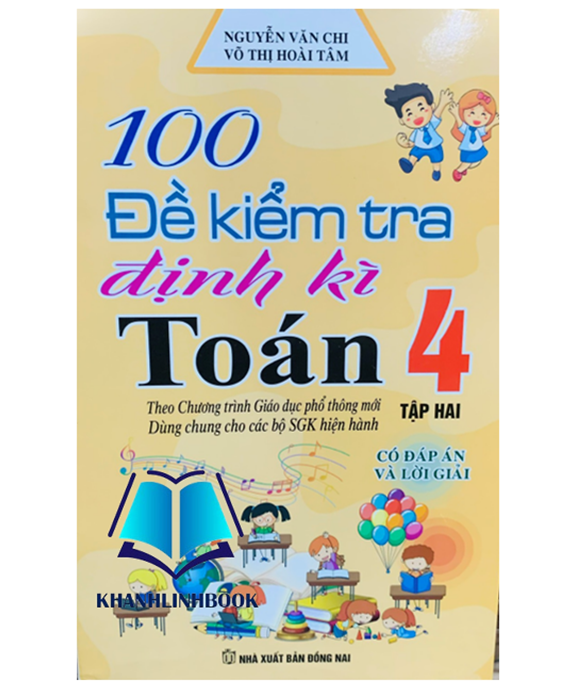 Sách - 100 Đề Kiểm Tra Định Kì Toán 4 - Tập 2 ( Dùng Chung Cho Các Bộ Sgk Hiện Hành )