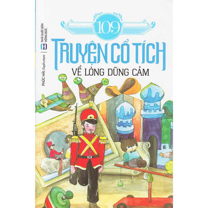 109 Truyện Cổ Tích Về Lòng Dũng Cảm (Tái Bản)