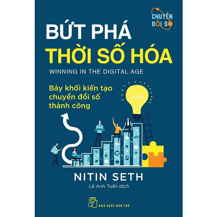 Bứt Phá Thời Số Hóa: Bảy Khối Kiến Tạo Chuyển Đổi Số Thành Công - Bản Quyền