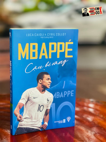 [Tặng Kèm Bookmark] Mbappé Cậu Bé Vàng - Luca Caioli & Cyril Collot