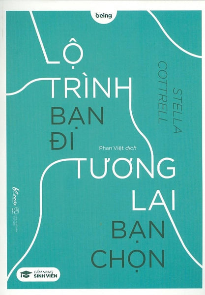 Lộ Trình Bạn Đi Tương Lai Bạn Chọn (Cẩm Nang Sinh Viên)