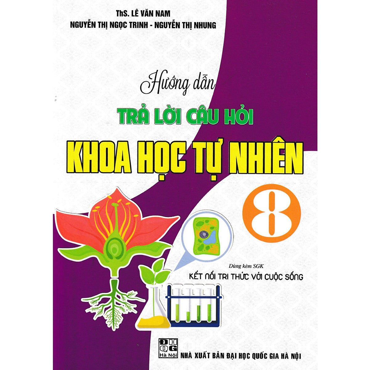 Hướng Dẫn Trả Lời Câu Hỏi Khoa Học Tự Nhiên 8 (Dùng Kèm Sgk Kết Nối Tri Thức Với Cuộc Sống)