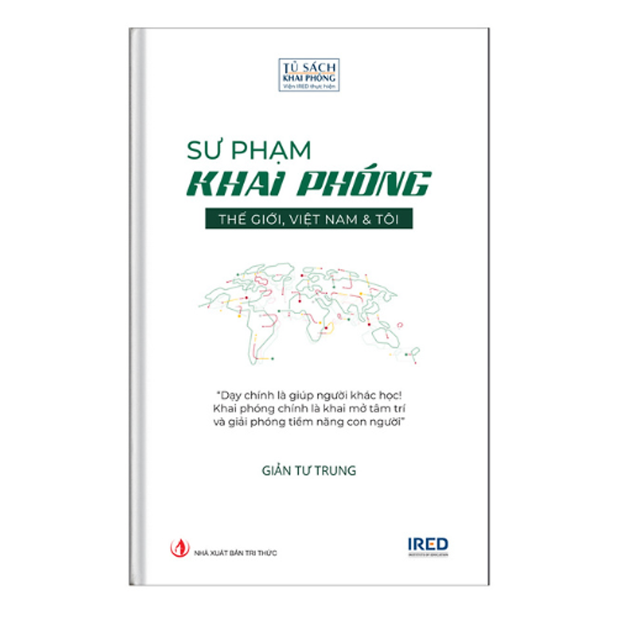 Sư Phạm Khai Phóng - Thế Giới Việt Nam Và Tôi