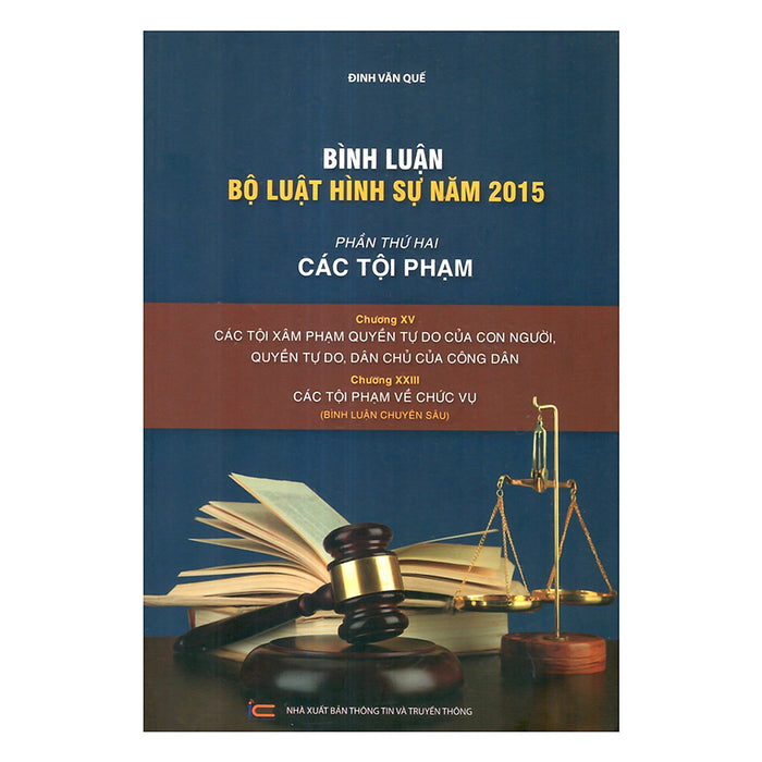 Bình Luận Bộ Luật Hình Sự Năm 2015 - Phần Các Tội Phạm (Chương Xv)