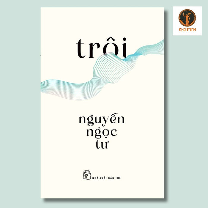 Trôi - Nguyễn Ngọc Tư - (Bìa Mềm)