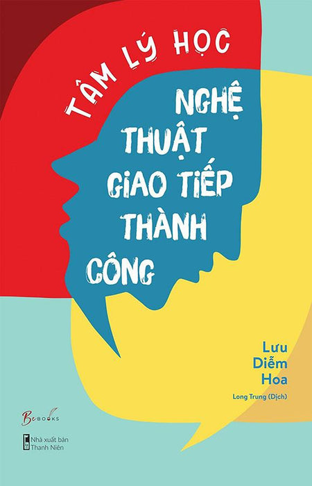 Tâm Lý Học - Nghệ Thuật Giao Tiếp Thành Công