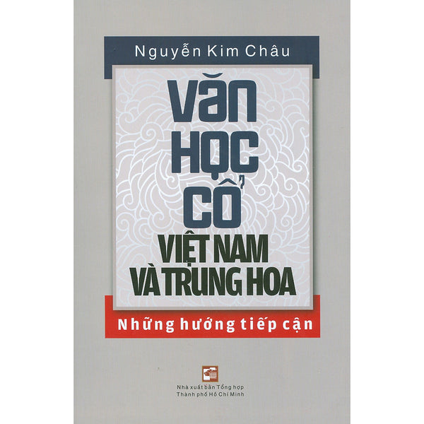 Văn Học Cổ Việt Nam Và Trung Hoa - Những Hướng Tiếp Cận