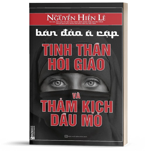 Bán Đảo Ả Rập - Tinh Thần Hồi Giáo Và Thảm Kịch Dầu Mỏ