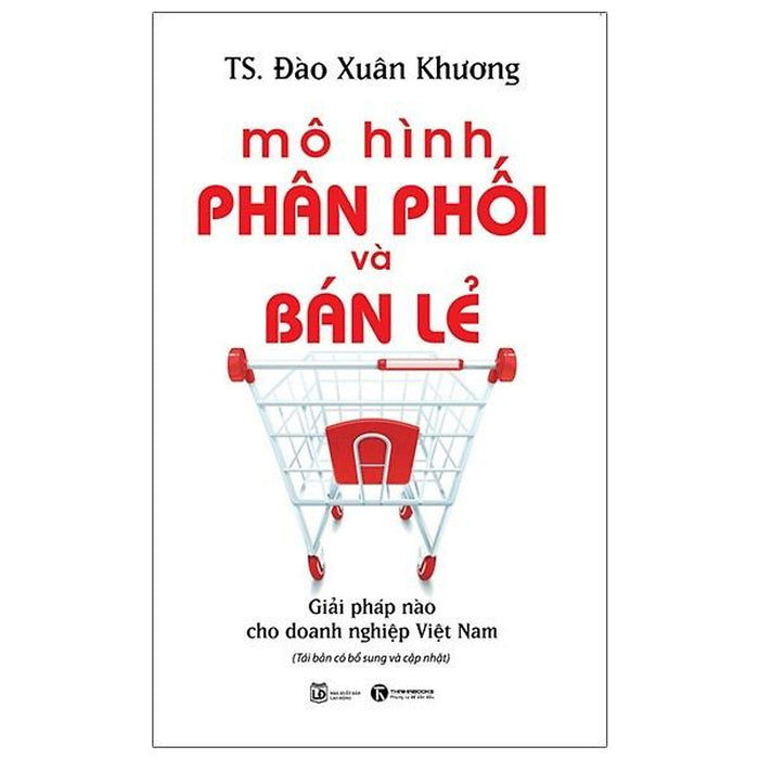 Sách - Mô Hình Phân Phối Và Bán Lẻ - Giải Pháp Nào Cho Doanh Nghiệp Việt Nam