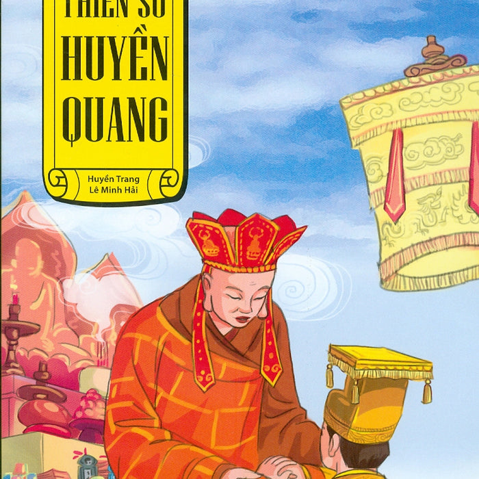 Tranh Truyện Lịch Sử Việt Nam - Thiền Sư Huyền Trang (Tái Bản 2023)