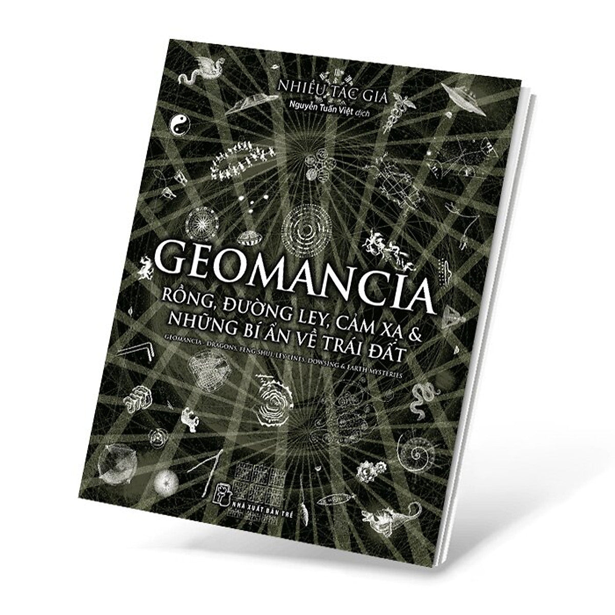 Geomancia - Rồng, Đường Ley, Cảm Xạ & Những Bí Ẩn Về Trái Đất