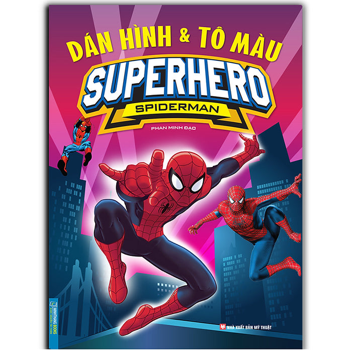 Dán Hình Và Tô Màu Superhero Spiderman (Bìa Mềm)