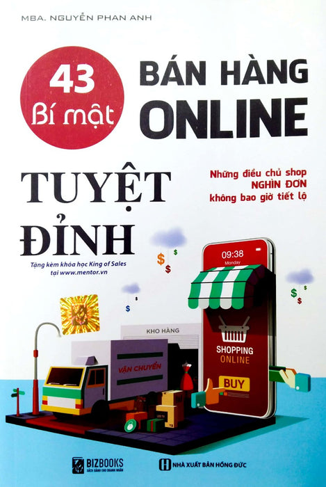 Sách-43 Bí Mật Bán Hàng Online Tuyệt Đỉnh: Những Điều Chủ Shop Nghìn Đơn Không Bao Giờ Tiết Lộtv