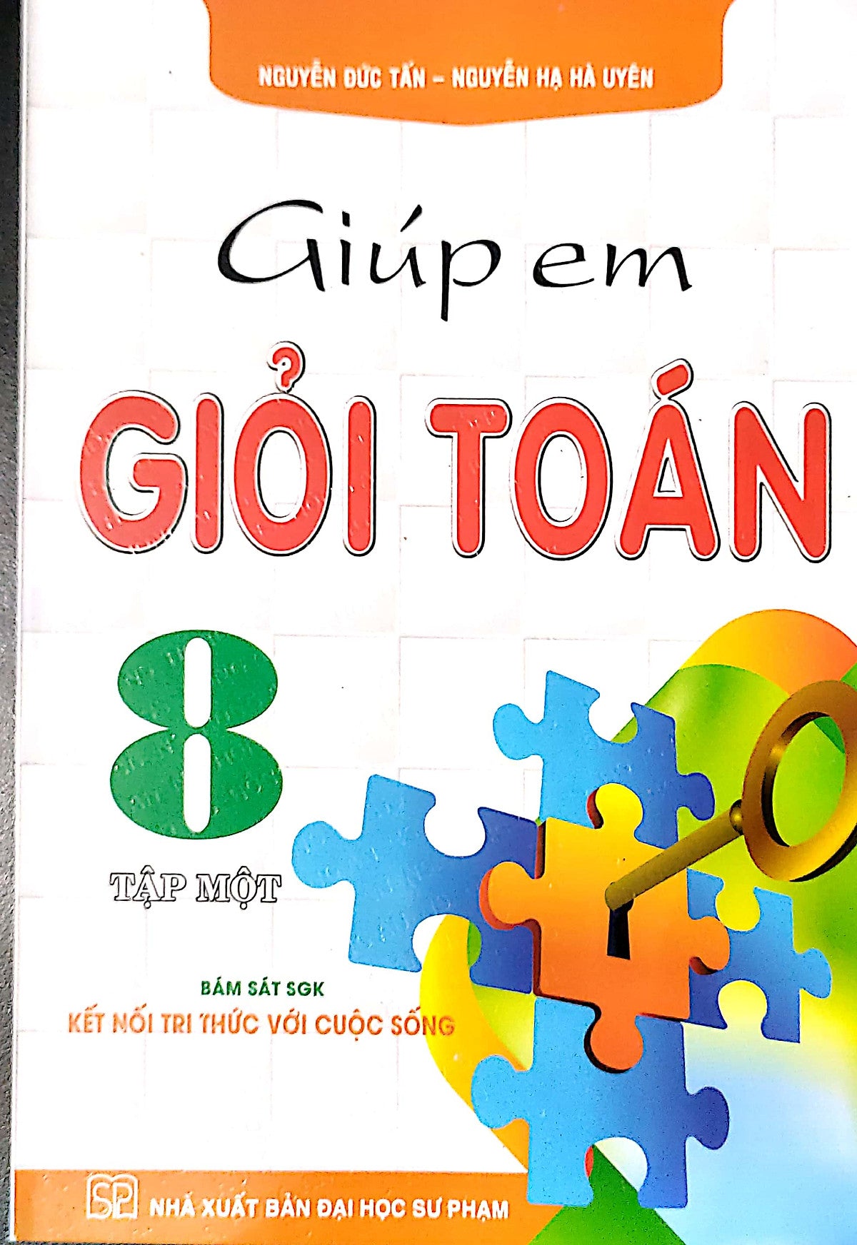 Giúp Em Học Giỏi Toán 8  Tập 1 ( Bám Sát Sgk Kết Nối Tri Thức Với Cuộc Sống)