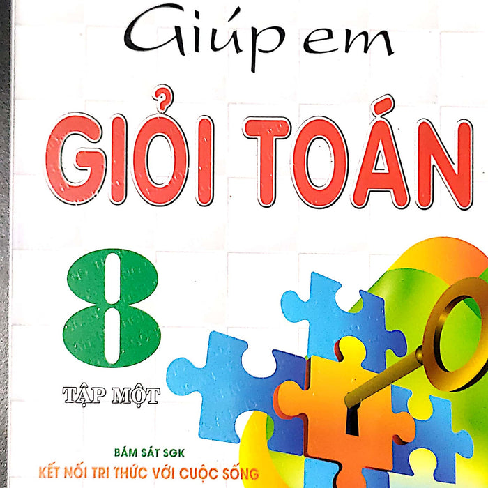 Giúp Em Học Giỏi Toán 8  Tập 1 ( Bám Sát Sgk Kết Nối Tri Thức Với Cuộc Sống)