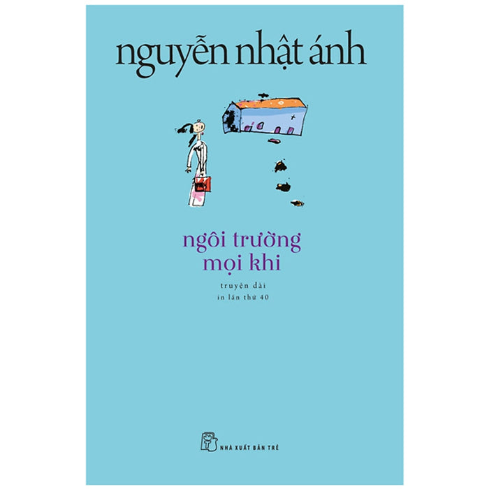 Sách Ngôi Trường Mọi Khi - Nguyễn Nhật Ánh