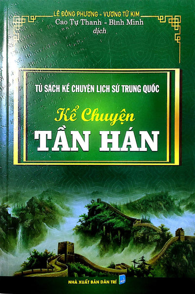 Tủ Sách Kể Chuyện Lịch Sử Trung Quốc - Kể Chuyện Tần Hán