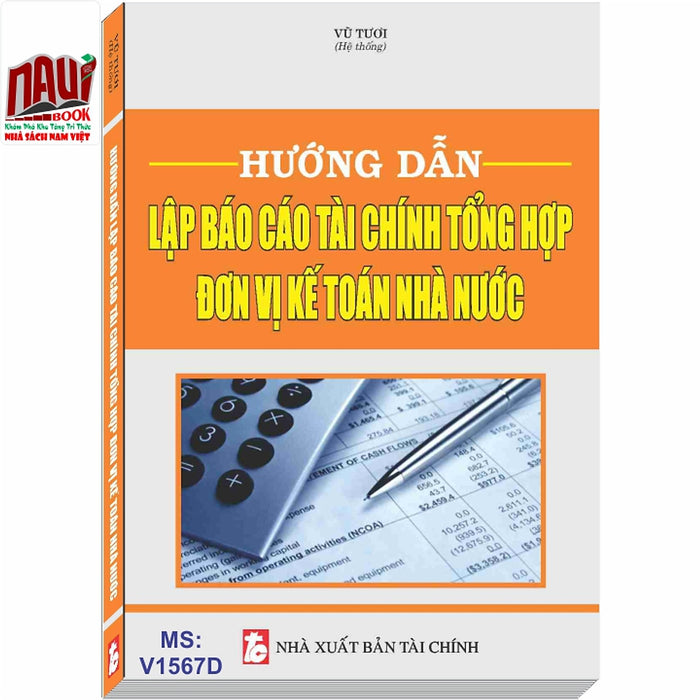 Hướng Dẫn Lập Báo Cáo Tài Chính Tổng Hợp Đơn Vị Kế Toán Nhà Nước