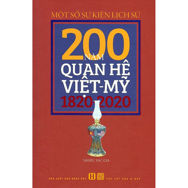 Một Số Sự Kiện Lịch Sử 200 Năm Quan Hệ Việt-Mỹ 1820-2020