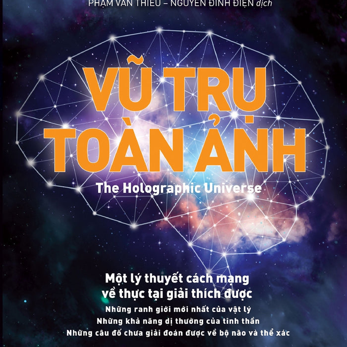 Vũ Trụ Toàn Ảnh - The Holographic Universe