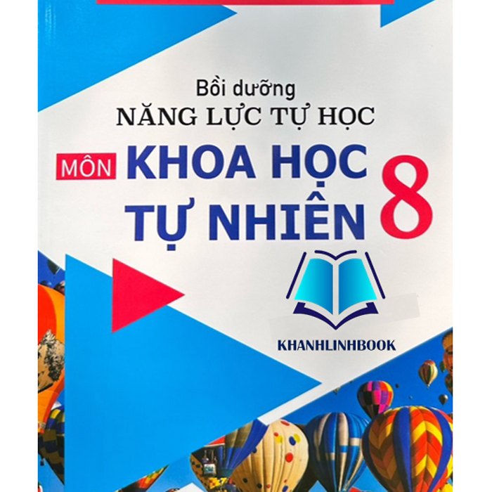 Sách - Bồi Dưỡng Năng Lực Tự Học Môn Khoa Học Tự Nhiên 8 (Pv)