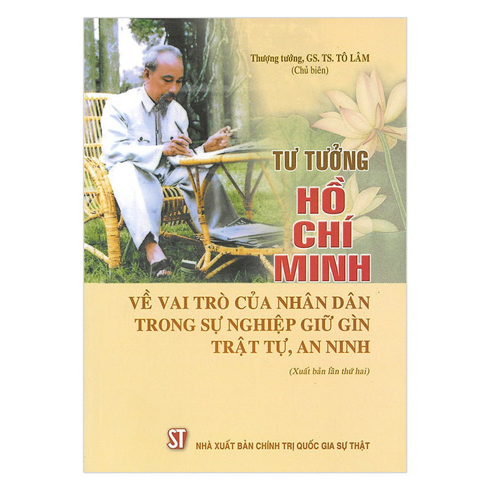 Tư Tưởng Hồ Chí Minh Về Vai Trò Của Nhân Dân Trong Sự Nghiệp Giữ Gìn Trật Tự, An Ninh