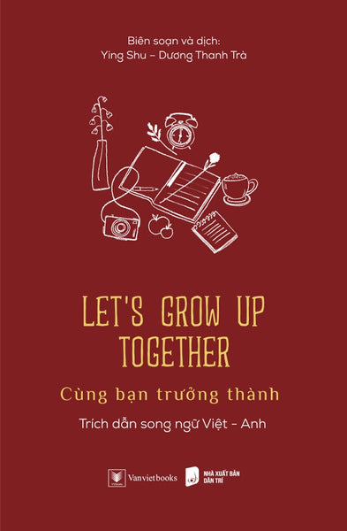 Let’S Grow Up Together - Cùng Bạn Trưởng Thành (Trích Dẫn Song Ngữ Việt - Anh) _Az