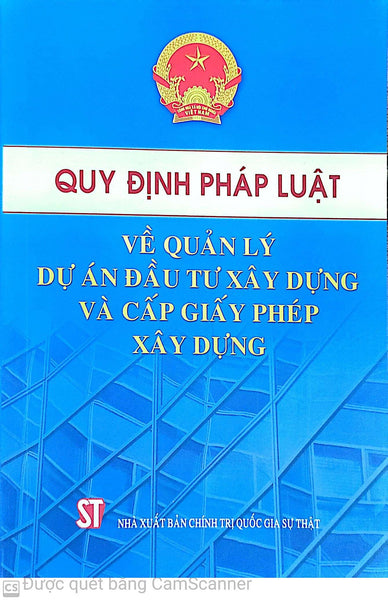 Quy Định Pháp Luật Về Quản Lý Dự Án Đầu Tư Xây Dựng Và Cấp Phép Xây Dựng