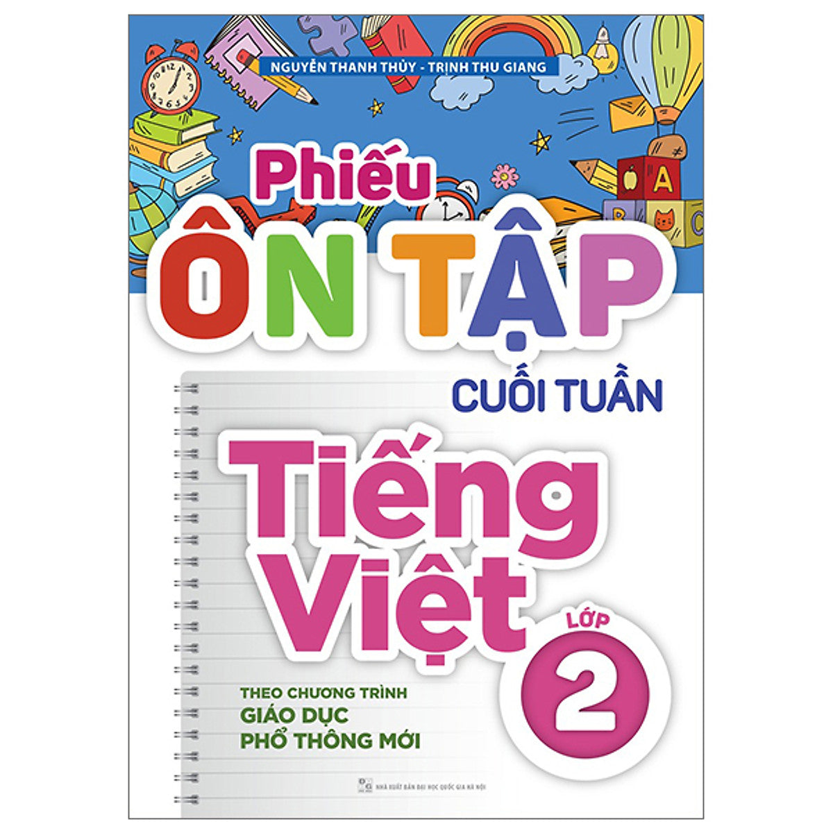 Phiếu Ôn Tập Cuối Tuần Tiếng Việt Lớp 2 - Theo Chương Trình Giáo Dục Phổ Thông Mới