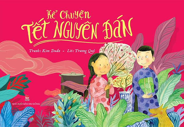 Kim Đồng - Kể Chuyện Tết Nguyên Đán