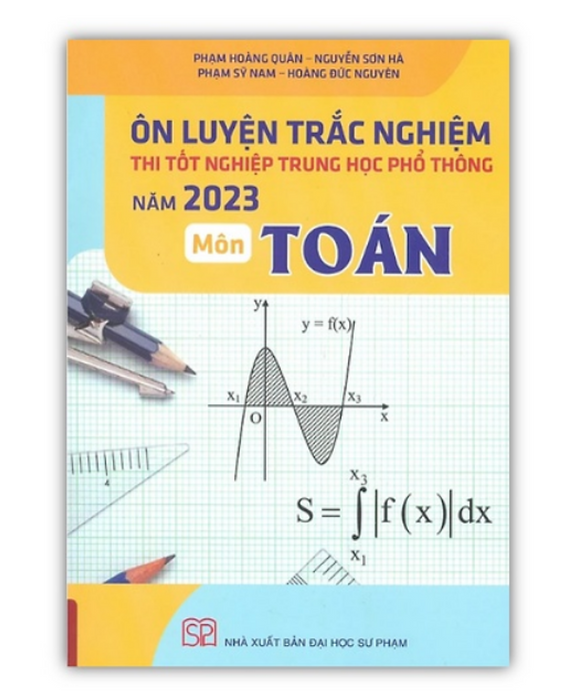 Sách Ôn Luyện Trắc Nghiệm Thi Tốt Nghiệp Trung Học Phổ Thông Năm 2023 Môn Toán