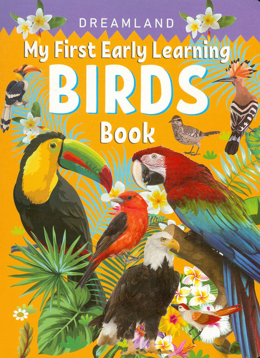 My First Early Learning - Birds Book (Bài Học Đầu Tiên Của Tôi - Sách Về Các Loài Chim)