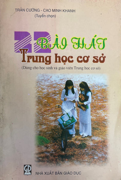 22 Bài Hát Trung Học Cơ Sở(Dùng Cho Học Sinh Và Giáo Viên Trung Học Cơ Sở)