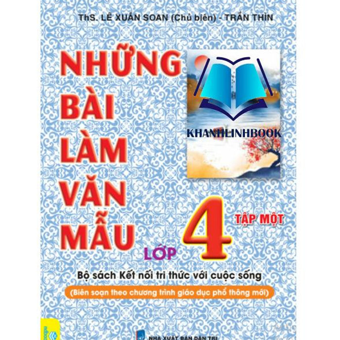 Sách - Những Bài Làm Văn Mẫu Lớp 4 - Tập 1 Biên Soạn Theo Chương Trình Mới - Kết Nối Tri Thức