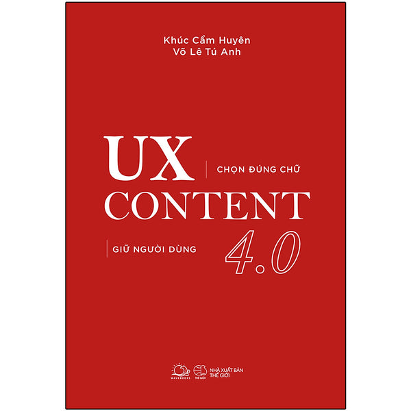 Ux Content 4.0 (Chọn Đúng Chữ, Giữ Người Dùng)