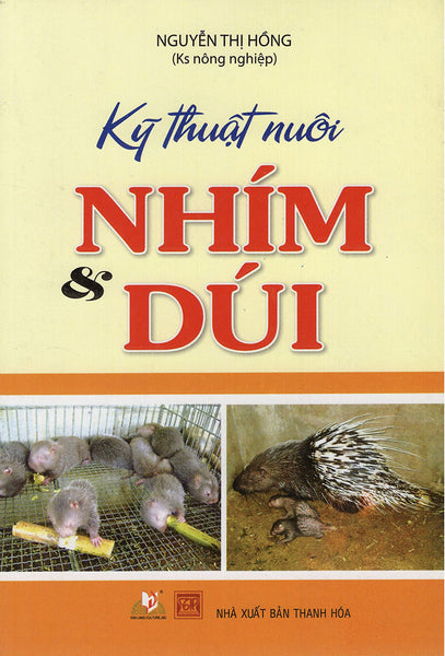 Kỹ Thuật Nuôi Nhím & Dúi - Vanlangbooks