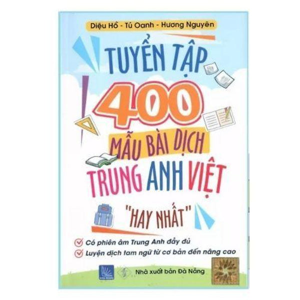Sách - Tuyển Tập 400 Mẫu Bài Dịch Trung – Anh – Việt Hay Nhất
