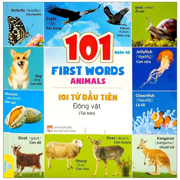 101 First Words: Animals - 101 Từ Đầu Tiên: Động Vật (Tái Bản 2022)