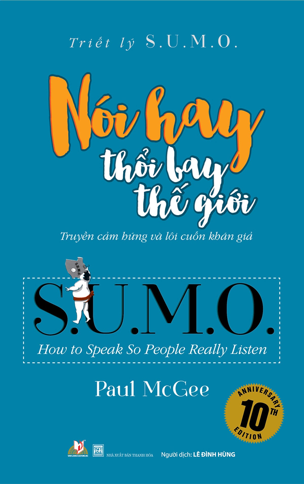 Triết Lý Sumo - Nói Hay Thổi Bay Thế Giới