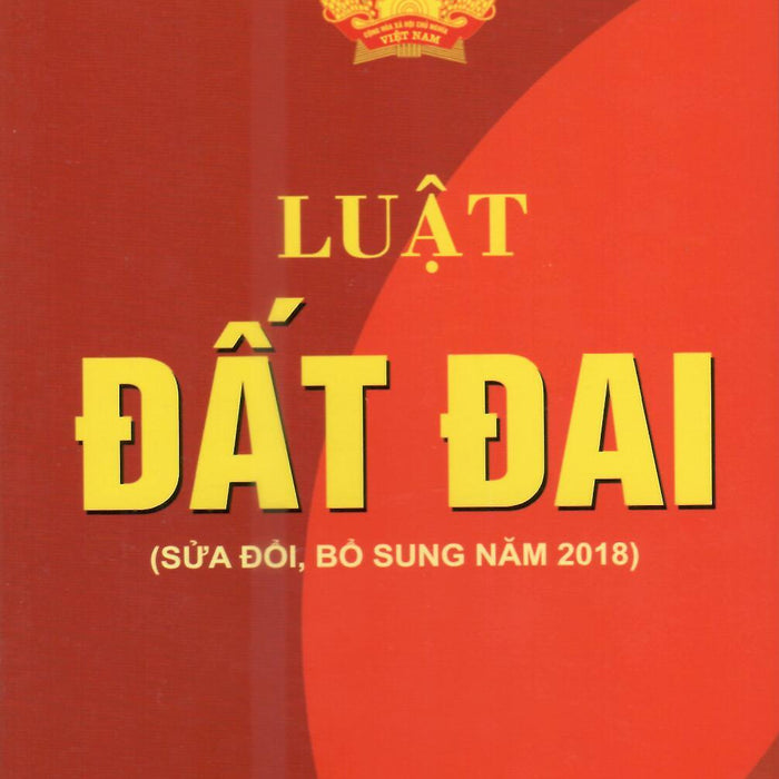 Luật Đất Đai Năm 2018 ( Hiện Hành)