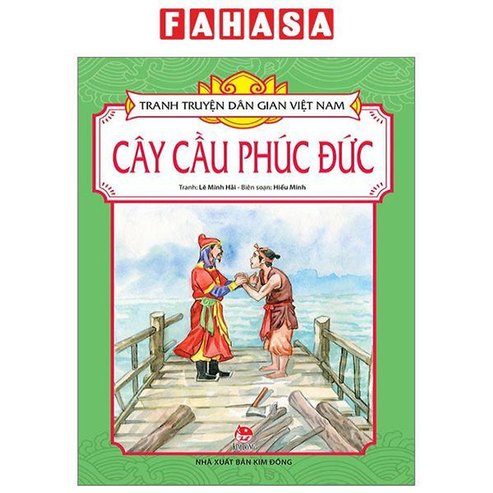 Tranh Truyện Dân Gian Việt Nam: Cây Cầu Phúc Đức (Tái Bản 2023)