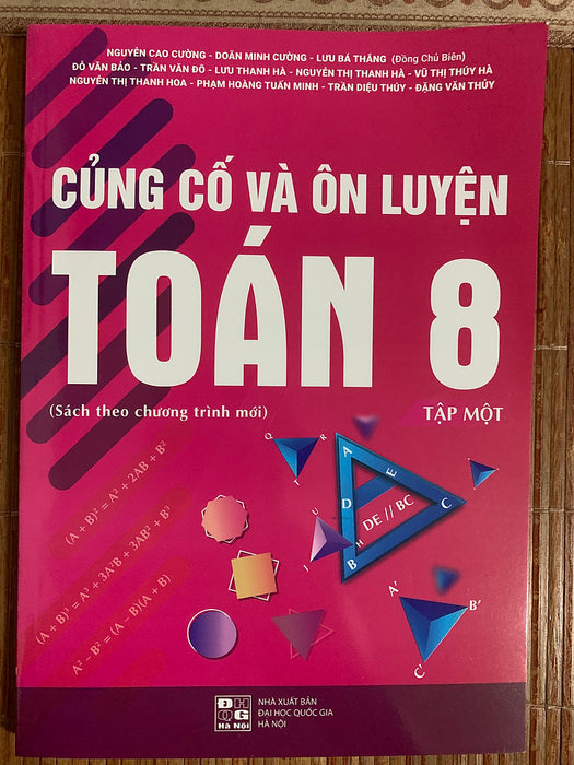 Củng Cố Và Ôn Luyện Toán 8 Tập1( Ct Sách Gk Mới)