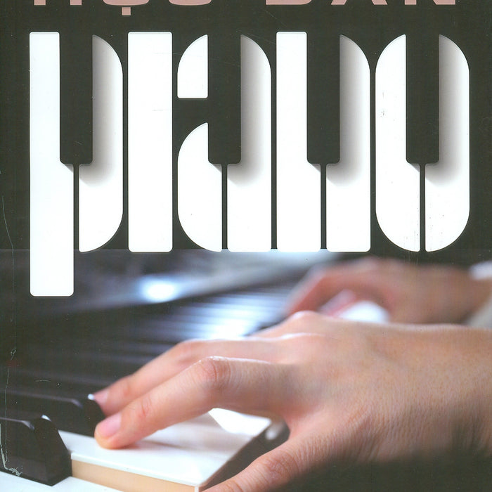 Học Đàn Piano (Tái Bản Năm 2022)