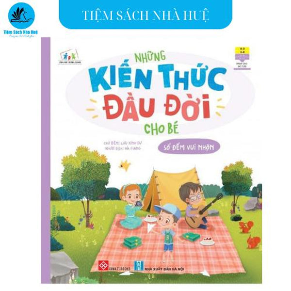 Sách Những Kiến Thức Đầu Đời Cho Bé - Số Đếm Vui Nhộn - Dành Cho Bé Từ 0-6 Tuổi - Đinh Tị