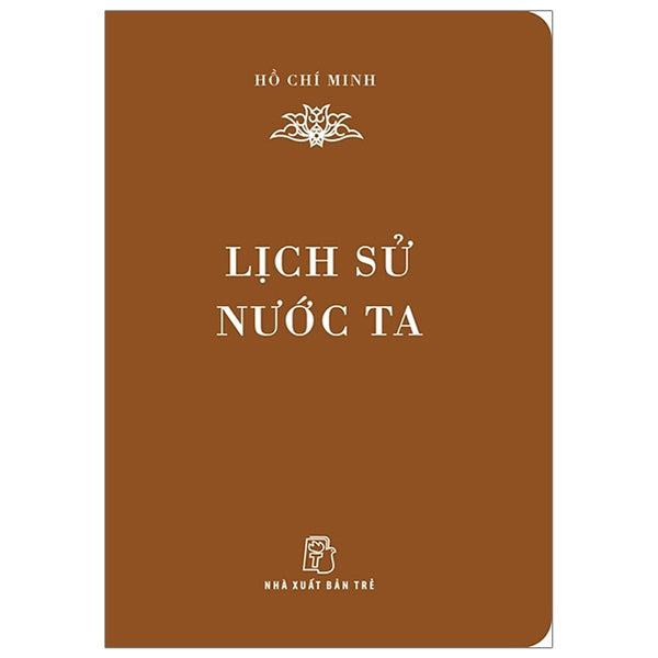 Di Sản Hồ Chí Minh - Lịch Sử Nước Ta (Khổ Nhỏ)