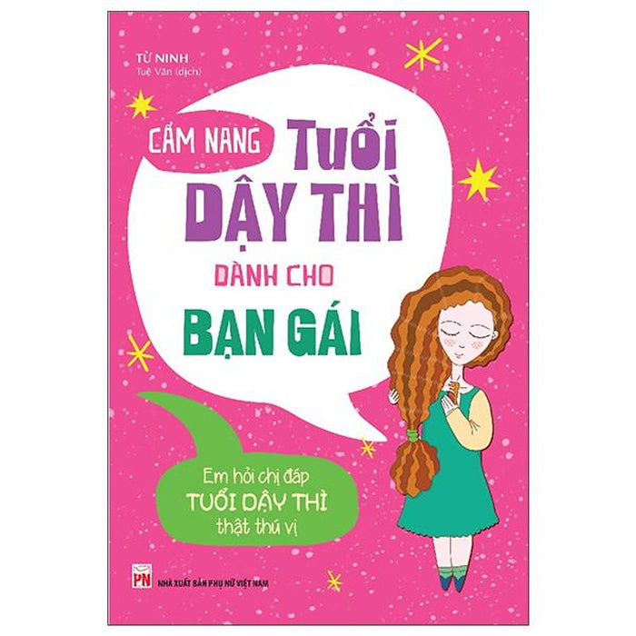 Cẩm Nang Tuổi Dậy Thì Dành Cho Bạn Gái (Tái Bản)