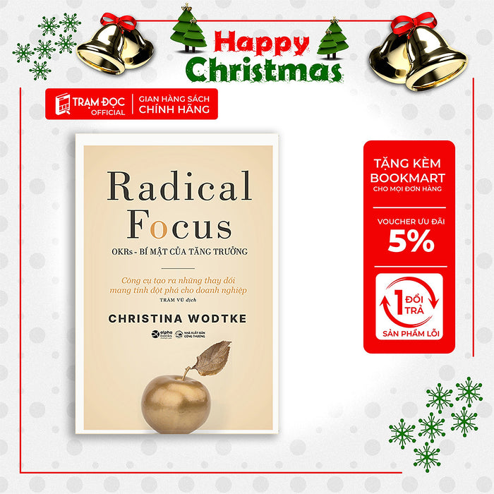 Trạm Đọc Official | Sách: Radical Focus - Okrs - Bí Mật Của Tăng Trưởng